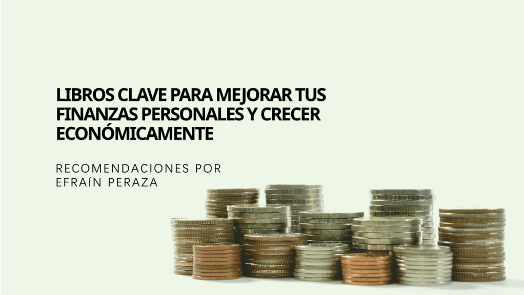 Libros Clave para Mejorar tus Finanzas Personales y Crecer Económicamente
