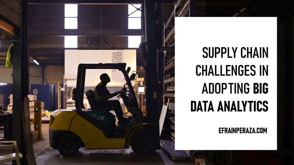 SUPPLY CHAIN CHALLENGES IN ADOPTING BIG DATA&nbsp;ANALYTICS