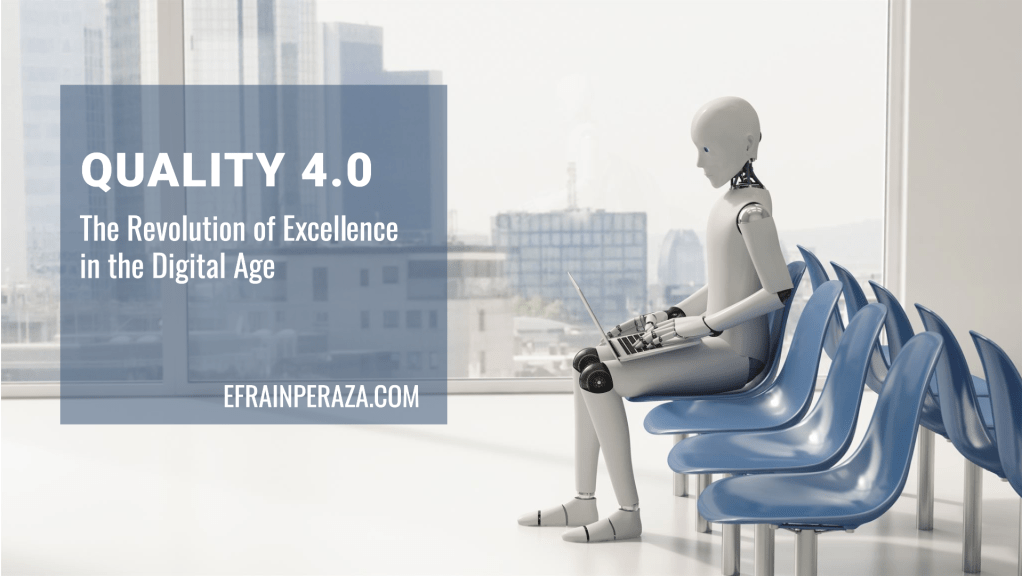 Quality 4.0: The Revolution of Excellence in the Digital&nbsp;Age