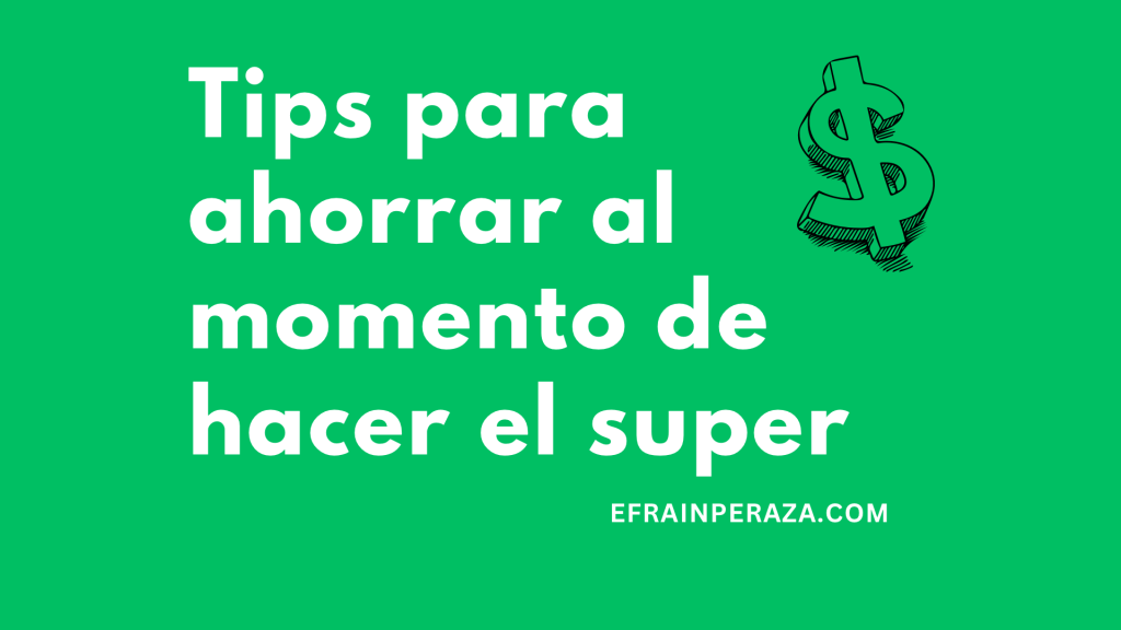 Tips para ahorrar al momento de hacer el&nbsp;super
