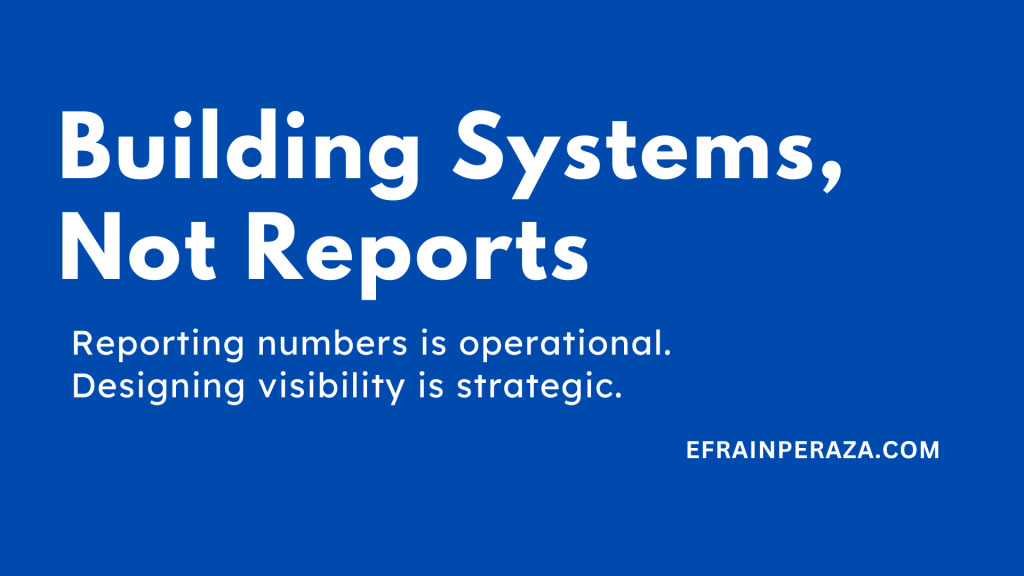 Building Systems, not&nbsp;Reports